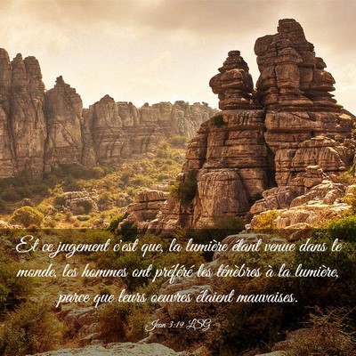 Picture 03 - Jean 3:19 LSG - Et ce jugement c'est que, la lumière étant - Bible Verse Picture
