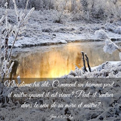 Picture 03 - Jean 3:4 LSG - Nicodème lui dit: Comment un homme peut-il - Bible Verse Picture