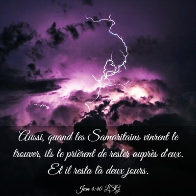Picture 03 - Jean 4:40 LSG - Aussi, quand les Samaritains vinrent le trouver, - Bible Verse Picture
