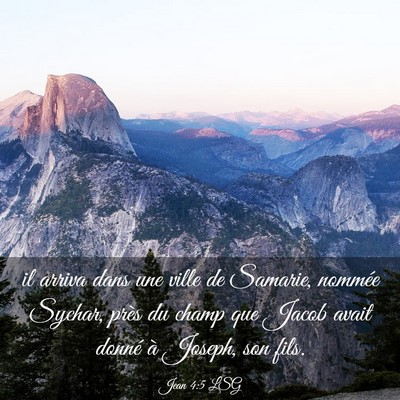 Picture 03 - Jean 4:5 LSG - il arriva dans une ville de Samarie, nommée - Bible Verse Picture