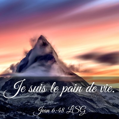 Picture 03 - Jean 6:48 LSG - Je suis le pain de - Bible Verse Picture