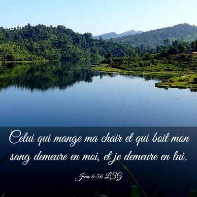 Picture 03 - Jean 6:56 LSG - Celui qui mange ma chair et qui boit mon sang - Bible Verse Picture