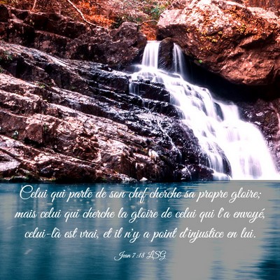 Picture 03 - Jean 7:18 LSG - Celui qui parle de son chef cherche sa propre - Bible Verse Picture