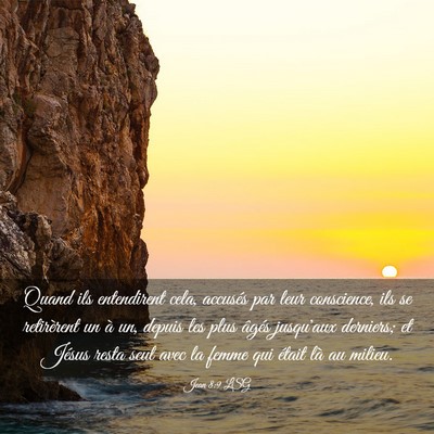 Picture 03 - Jean 8:9 LSG - Quand ils entendirent cela, accusés par leur - Bible Verse Picture