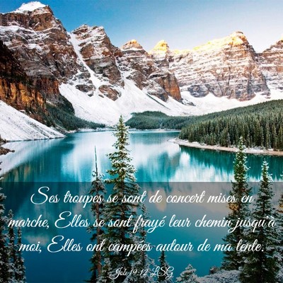 Picture 03 - Job 19:12 LSG - Ses troupes se sont de concert mises en marche, - Bible Verse Picture