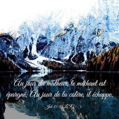 Picture 03 - Job 21:30 LSG - Au jour du malheur, le méchant est épargné; Au - Bible Verse Picture