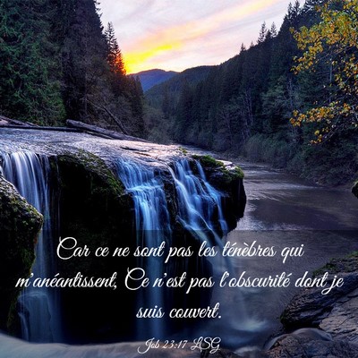 Picture 03 - Job 23:17 LSG - Car ce ne sont pas les ténèbres qui - Bible Verse Picture