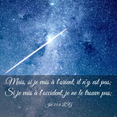Picture 03 - Job 23:8 LSG - Mais, si je vais à l'orient, il n'y est pas; Si - Bible Verse Picture