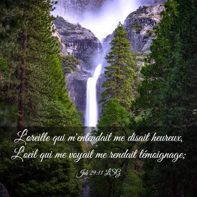 Picture 03 - Job 29:11 LSG - L'oreille qui m'entendait me disait heureux, - Bible Verse Picture