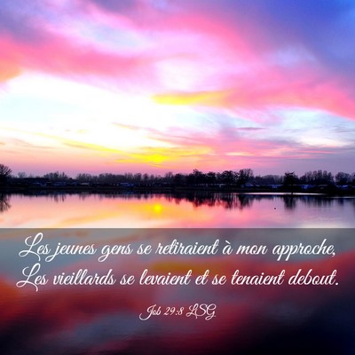 Picture 03 - Job 29:8 LSG - Les jeunes gens se retiraient à mon approche, - Bible Verse Picture