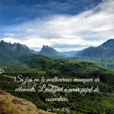 Picture 03 - Job 31:19 LSG - Si j'ai vu le malheureux manquer de vêtements, - Bible Verse Picture