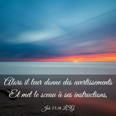 Picture 03 - Job 33:16 LSG - Alors il leur donne des avertissements Et met le - Bible Verse Picture