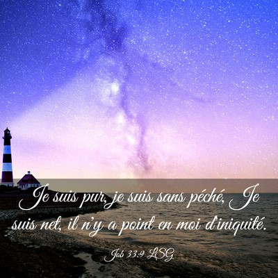 Picture 03 - Job 33:9 LSG - Je suis pur, je suis sans péché, Je suis net, - Bible Verse Picture