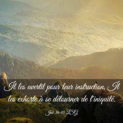 Picture 03 - Job 36:10 LSG - Il les avertit pour leur instruction, Il les - Bible Verse Picture