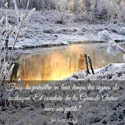 Picture 03 - Job 38:32 LSG - Fais-tu paraître en leur temps les signes du - Bible Verse Picture