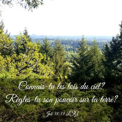 Picture 03 - Job 38:33 LSG - Connais-tu les lois du ciel? Règles-tu son - Bible Verse Picture