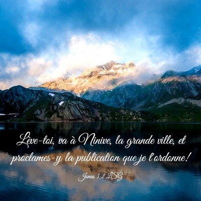 Picture 03 - Jonas 3:2 LSG - Lève-toi, va à Ninive, la grande ville, et - Bible Verse Picture