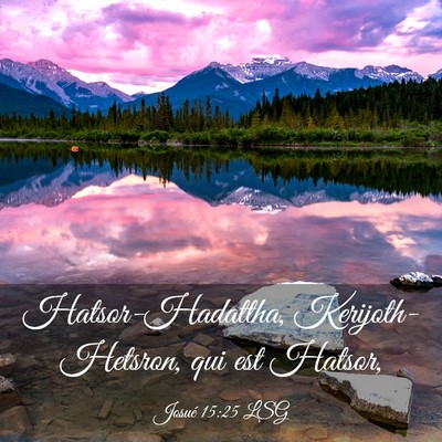 Picture 03 - Josué 15:25 LSG - Hatsor-Hadattha, Kerijoth-Hetsron, qui est - Bible Verse Picture