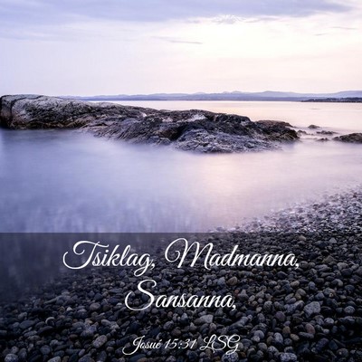 Picture 03 - Josué 15:31 LSG - Tsiklag, Madmanna, - Bible Verse Picture