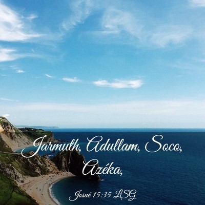 Picture 03 - Josué 15:35 LSG - Jarmuth, Adullam, Soco, - Bible Verse Picture