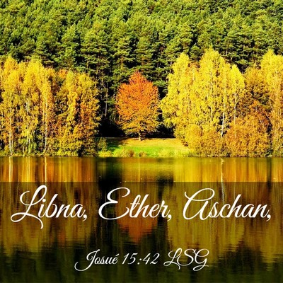 Picture 03 - Josué 15:42 LSG - Libna, Ether, - Bible Verse Picture