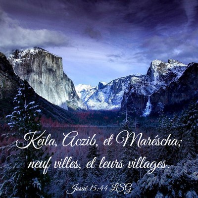 Picture 03 - Josué 15:44 LSG - Keïla, Aczib, et Maréscha; neuf villes, et - Bible Verse Picture
