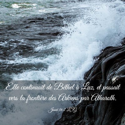 Picture 03 - Josué 16:2 LSG - Elle continuait de Béthel à Luz, et passait - Bible Verse Picture