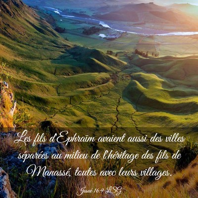 Picture 03 - Josué 16:9 LSG - Les fils d'Ephraïm avaient aussi des villes - Bible Verse Picture