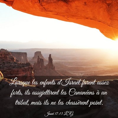 Picture 03 - Josué 17:13 LSG - Lorsque les enfants d'Israël furent assez forts, - Bible Verse Picture