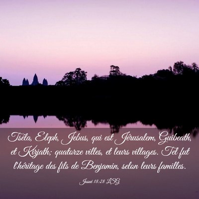 Picture 03 - Josué 18:28 LSG - Tséla, Eleph, Jebus, qui est Jérusalem, - Bible Verse Picture