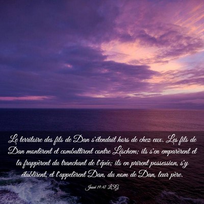 Picture 03 - Josué 19:47 LSG - Le territoire des fils de Dan s'étendait hors de - Bible Verse Picture