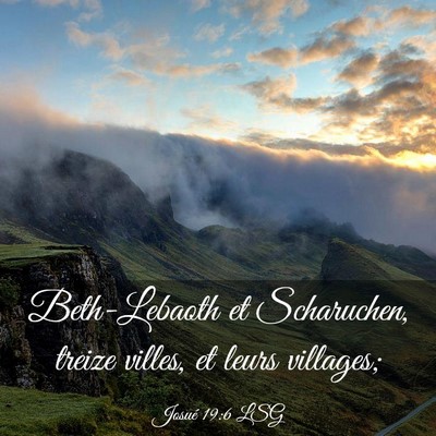 Picture 03 - Josué 19:6 LSG - Beth-Lebaoth et Scharuchen, treize villes, et - Bible Verse Picture