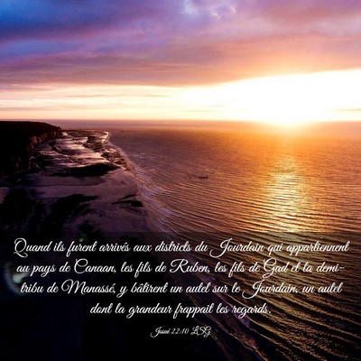 Picture 03 - Josué 22:10 LSG - Quand ils furent arrivés aux districts du - Bible Verse Picture