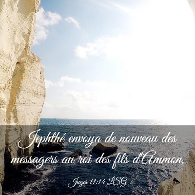 Picture 03 - Juges 11:14 LSG - Jephthé envoya de nouveau des messagers au roi - Bible Verse Picture