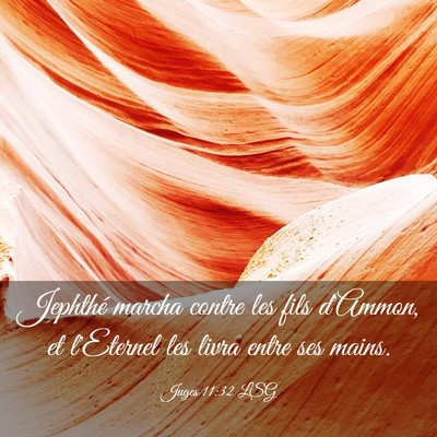 Picture 03 - Juges 11:32 LSG - Jephthé marcha contre les fils d'Ammon, et - Bible Verse Picture
