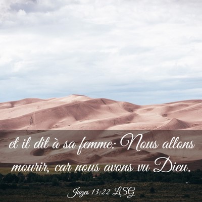 Picture 03 - Juges 13:22 LSG - et il dit à sa femme: Nous allons mourir, car - Bible Verse Picture