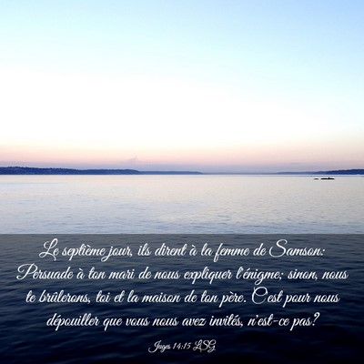 Picture 03 - Juges 14:15 LSG - Le septième jour, ils dirent à la femme de - Bible Verse Picture