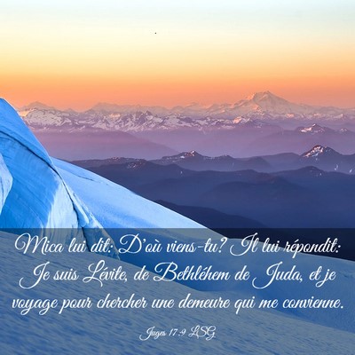 Picture 03 - Juges 17:9 LSG - Mica lui dit: D'où viens-tu? Il lui répondit: - Bible Verse Picture