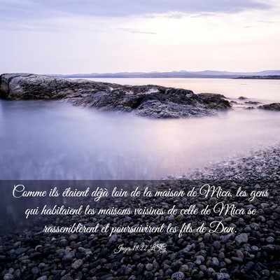 Picture 03 - Juges 18:22 LSG - Comme ils étaient déjà loin de la maison de - Bible Verse Picture