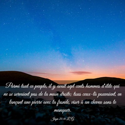 Picture 03 - Juges 20:16 LSG - Parmi tout ce peuple, il y avait sept cents - Bible Verse Picture