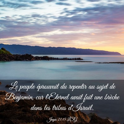 Picture 03 - Juges 21:15 LSG - Le peuple éprouvait du repentir au sujet de - Bible Verse Picture