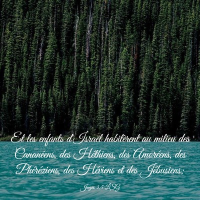 Picture 03 - Juges 3:5 LSG - Et les enfants d'Israël habitèrent au milieu - Bible Verse Picture