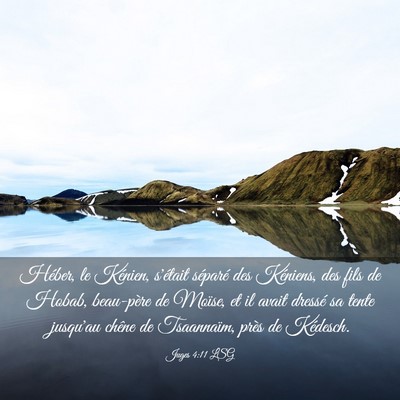Picture 03 - Juges 4:11 LSG - Héber, le Kénien, s'était séparé des - Bible Verse Picture