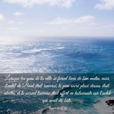 Picture 03 - Juges 6:28 LSG - Lorsque les gens de la ville se furent levés de - Bible Verse Picture