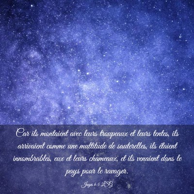Picture 03 - Juges 6:5 LSG - Car ils montaient avec leurs troupeaux et leurs - Bible Verse Picture
