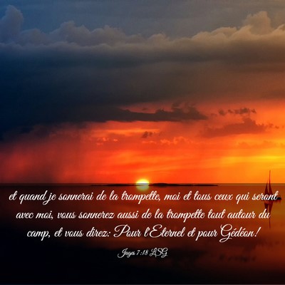 Picture 03 - Juges 7:18 LSG - et quand je sonnerai de la trompette, moi et tous - Bible Verse Picture
