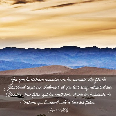Picture 03 - Juges 9:24 LSG - afin que la violence commise sur les soixante-dix - Bible Verse Picture