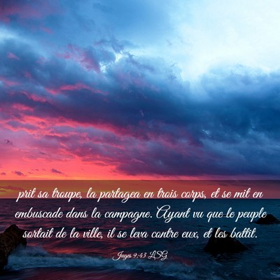 Picture 03 - Juges 9:43 LSG - prit sa troupe, la partagea en trois corps, et se - Bible Verse Picture