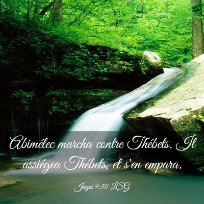 Picture 03 - Juges 9:50 LSG - Abimélec marcha contre Thébets. Il assiégea - Bible Verse Picture