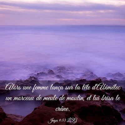 Picture 03 - Juges 9:53 LSG - Alors une femme lança sur la tête d'Abimélec - Bible Verse Picture